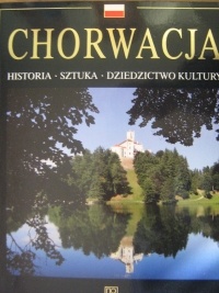 Okładka: Antun Travirka - Chorwacja. Historia, sztuka, dziedzictwo kultury