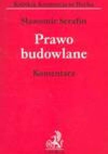 Okładka: Serafin Sławomir - Prawo budowlane komentarz
