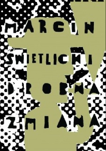 Okładka: Marcin Świetlicki - Drobna zmiana