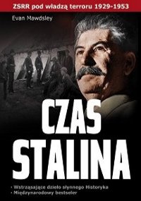 Okładka: Evan Mawdsley - Czas Stalina. ZSRR w latach 1929-1953