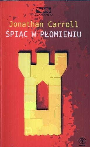 Okładka: Jonathan Carroll - Śpiąc w płomieniu