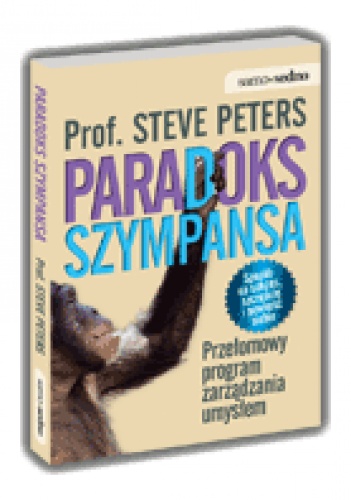 Okładka: Steve Peters - Paradoks Szympansa. Przełomowy program zarządzania umysłem