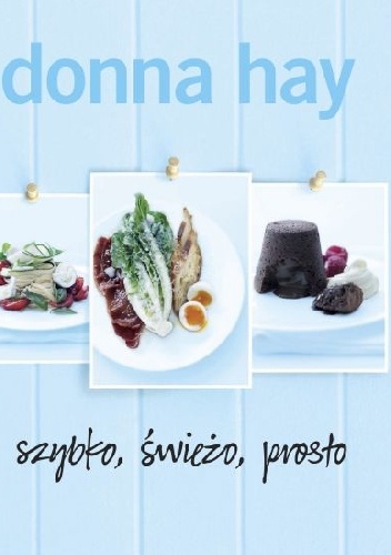 Okładka: Donna Hay - Szybko, świeżo, prosto
