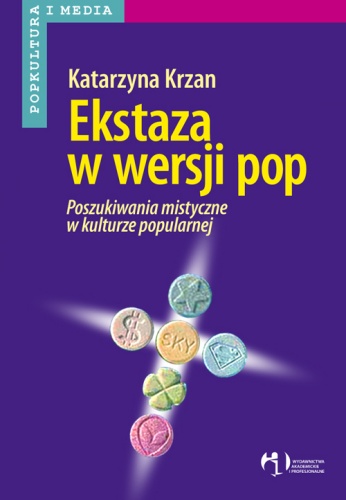Okładka: Katarzyna Krzan - Ekstaza w wersji pop. Poszukiwania mistyczne w kulturze popularnej