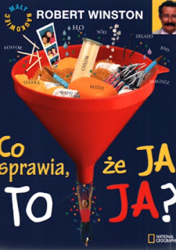 Okładka: Robert Winston - Co sprawia, że ja to ja?