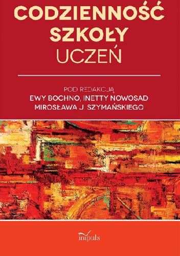 Okładka: Ewa Bochno - Codzienność szkoły. Uczeń