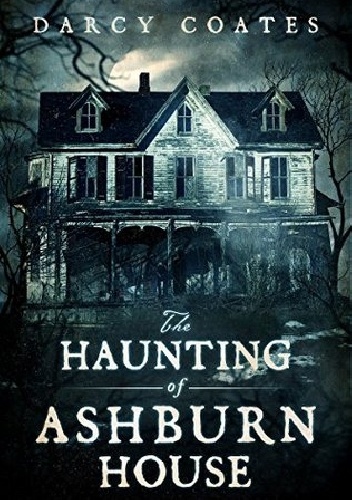 Darcy Coates - the hunting of ashburn house