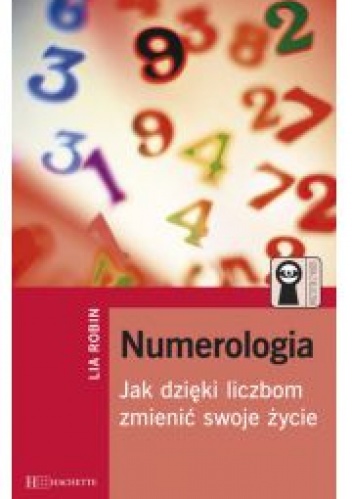 Okładka: Lia Robin - Numerologia. Jak dzieki liczbom zmienic swoje zycie