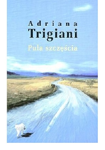 Okładka: Adriana Trigiani - Pula szczęścia