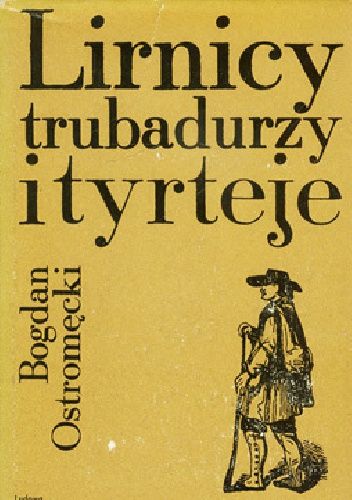 Okładka: Bogdan Ostromęcki - Lirnicy, trubadurzy i tyrteje