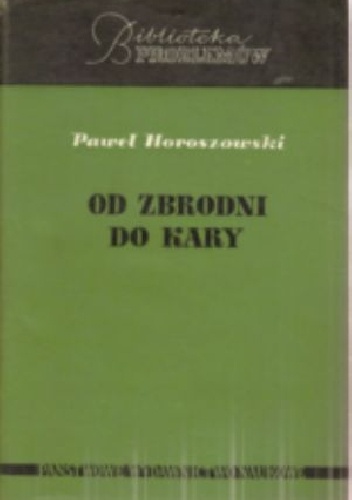 Okładka: Paweł Horoszowski - Od zbrodni do kary