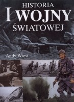 Okładka: Andy Wiest - Historia I wojny światowej
