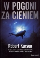 Okładka: Robert Kurson - W pogoni za cieniem