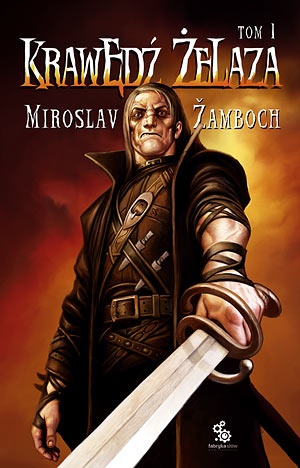 Okładka: Miroslav Žamboch - Krawędź żelaza, tom 1