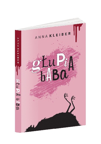Okładka: Anna Kleiber - Głupia baba