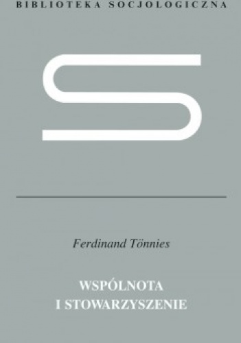 Okładka: Ferdinand Tönnies - Wspólnota i stowarzyszenie
