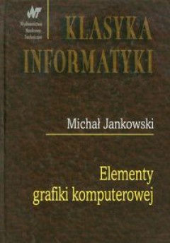 Okładka: Michał Jankowski - Elementy grafiki komputerowej