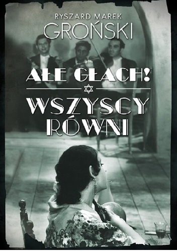 Okładka: Ryszard Marek Groński - Ałe głach! Wszyscy równi
