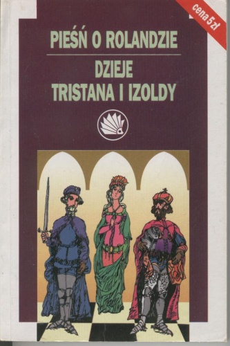 Okładka:  autor nieznany - Pieśń o Rolandzie. Dzieje Tristana i Izoldy