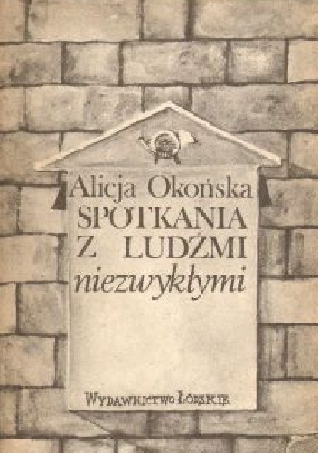 Okładka: Alicja Okońska - Spotkania z ludźmi niezwykłymi