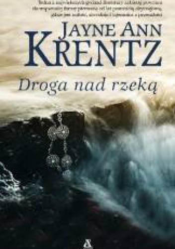 Okładka: Jayne Ann Krentz - Droga nad rzeką