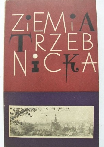 Okładka:  praca zbiorowa - Ziemia Trzebnicka