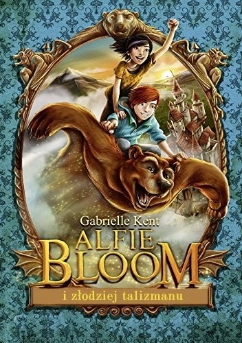 Okładka: Gabrielle Kent - Alfie Bloom i złodziej talizmanu