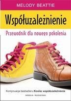Okładka: Melody Beattie - Współuzależnienie. Przewodnik dla nowego pokolenia