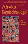 Okładka: Ewa Chylak- Wińska - Afryka Kapuścińskiego