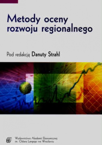 Okładka: Danuta Strahl - Metody oceny rozwoju regionalnego