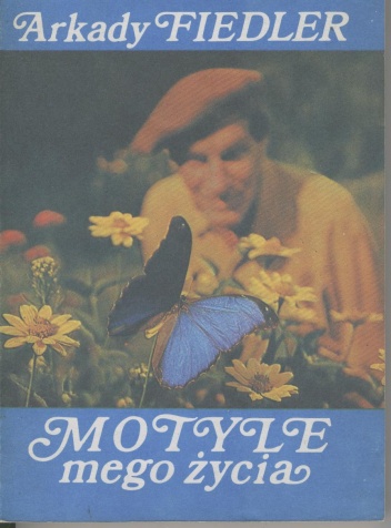Okładka: Arkady Fiedler - Motyle mego życia