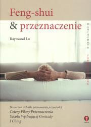 Okładka:  Raymond Lo - FENG SHUI I PRZEZNACZENIE