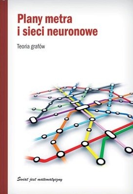 Okładka: Claudi Alsina - Plany metra i sieci neuronowe. Teoria grafów