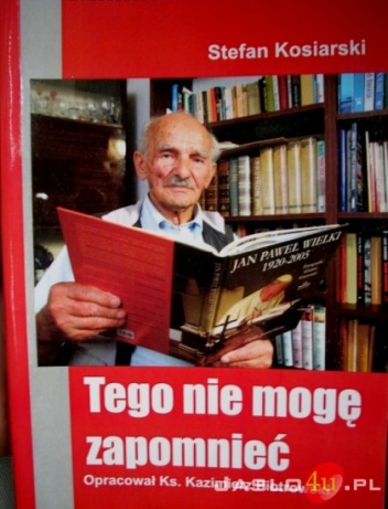 Okładka: Stefan Kosiarski - Tego nie mogę zapomnieć