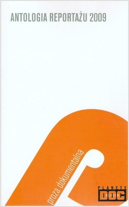Okładka:  praca zbiorowa - Antologia reportażu 2009