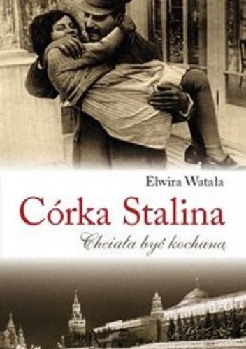 Okładka: Elwira Watała - Córka Stalina