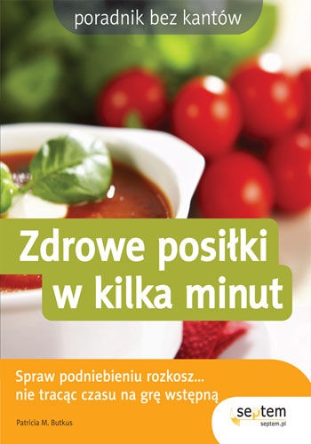 Okładka: Patricia Butkus - Zdrowe posiłki w kilka minut