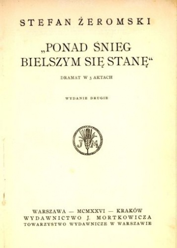 Okładka: Stefan Żeromski - „Ponad śnieg bielszym się stanę”