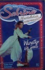 Okładka: Cathy East Dubowski - Wszystko się wali