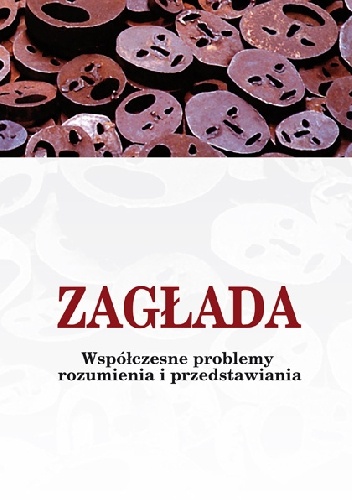Okładka: Ewa Domańska - Zagłada. Współczesne problemy rozumienia i przedstawiania