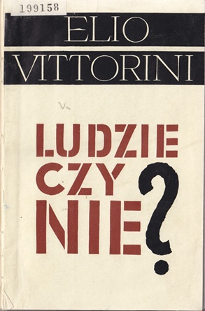 Okładka: Elio Vittorini - Ludzie czy nie