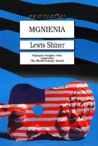 Okładka: Lewis Shiner - Mgnienia