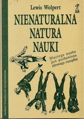 Okładka: Lewis Wolpert - Nienaturalna natura nauki