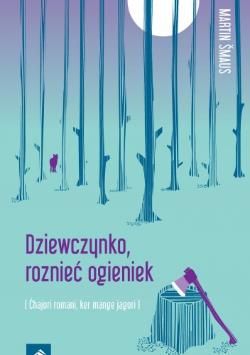 Okładka: Martin Šmaus - Dziewczynko, roznieć ogieniek