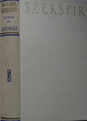 Okładka: William Shakespeare - Dzieła dramatyczne IV: Kroniki II