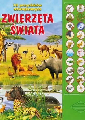 Okładka:  praca zbiorowa - Zwierzęta świata. 30 przycisków dźwiękowych