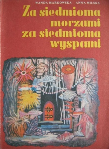 Okładka: Wanda Markowska - Za siedmioma morzami, za siedmioma wyspami