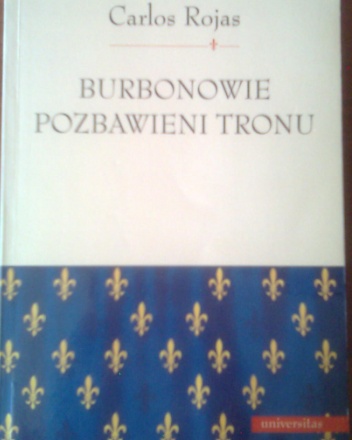 Okładka: Carlos Rojas - Burbonowie pozbawieni tronu