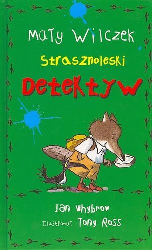Okładka: Ian Whybrow - Mały Wilczek Strasznoleski Detektyw