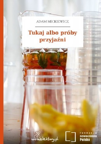 Okładka: Adam Mickiewicz - Tukaj albo próby przyjaźni